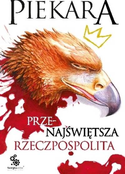 Jacek Piekara - Przenajświętsza Rzeczpospolita