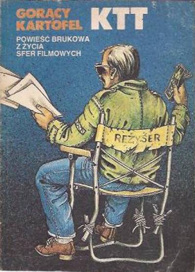 Krzysztof Teodor Toeplitz [KTT] - Gorący kartofel. Powieść brukowa z życia sfer filmowych