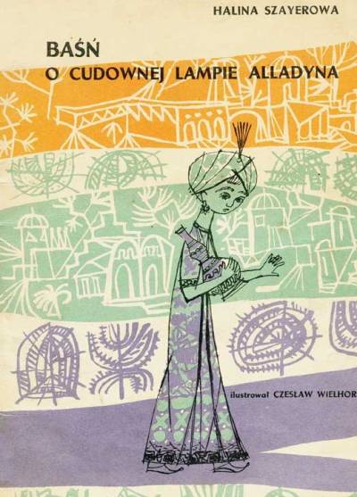 Halina Szayerowa - Baśń o cudownej lampie Alladyna (1960)