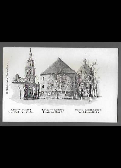 Lwów. Cerkiew wołoska - Baszta - Kościół Dominikanów