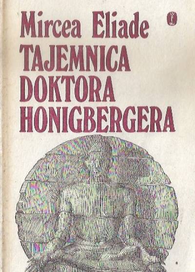 Mircea Eliade - Tajemnica doktora Honigbergera