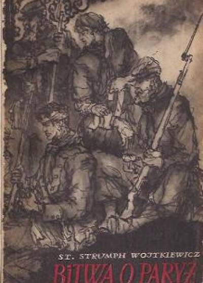 Stanisław Strumph Wojtkiewicz - Bitwa o Paryż