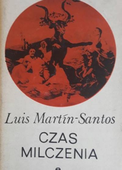 Luis Martin-Santos - Czas milczenia