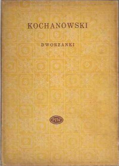 Jan Kochanowski - Dworzanki czyli książeczka epigramatów