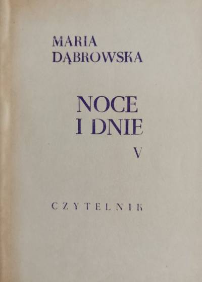 Maria Dąbrowska - Noce i dnie (całość)