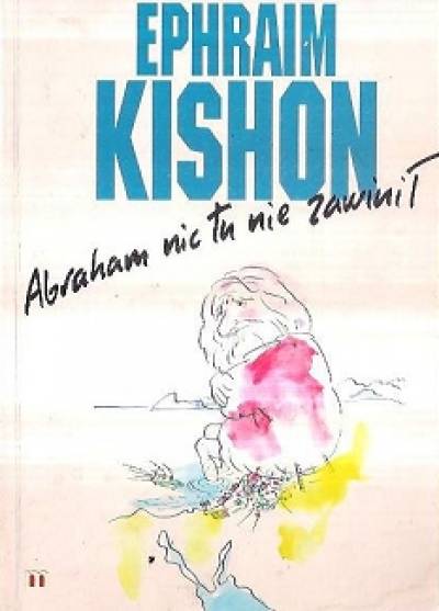 Ephraim Kischon - Abraham nic tu nie zawinił