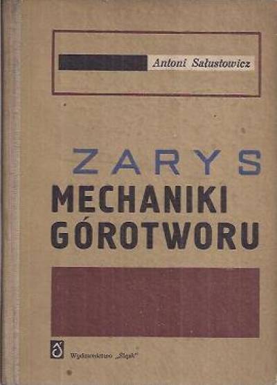 Antoni Sałustowicz - Zarys mechaniki górotworu