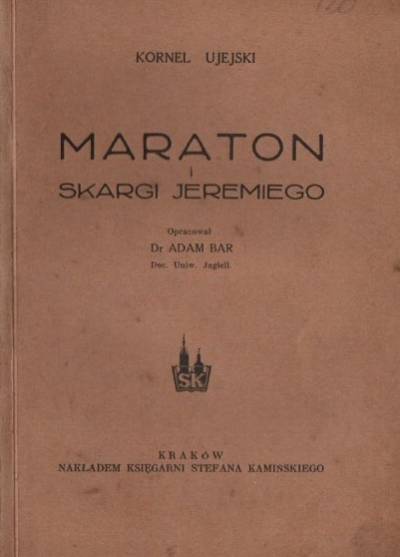 Kornel Ujejski - Maraton i Skargi Jeremiego