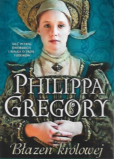 Philippa Gregory - Błazen królowej