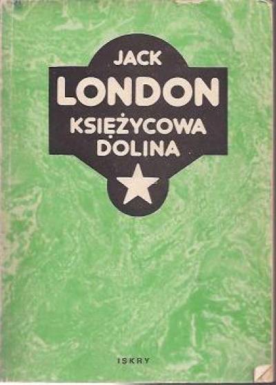 Jack London - Księżycowa dolina
