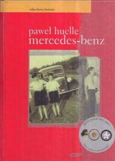 Paweł Huelle - Mercedes-benz. Z listów do Hrabala