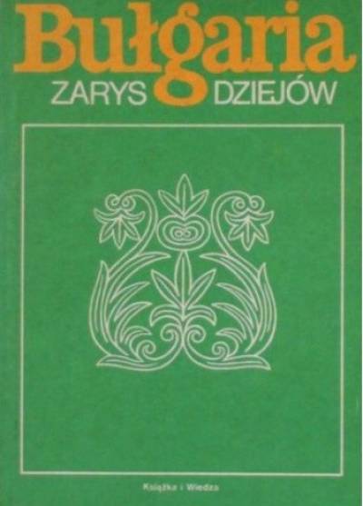 red. I. Dymitrow - Bułgaria. Zarys dziejów