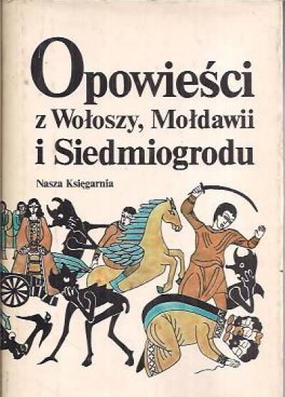 wyb. D. Bieńkowska - Opowieści z Wołoszy, Mołdawii i Siedmiogrodu