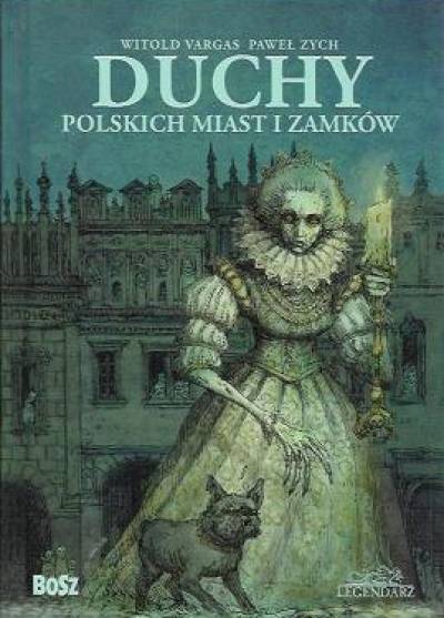 Vargas, Zych - Duchy polskich miast i zamków