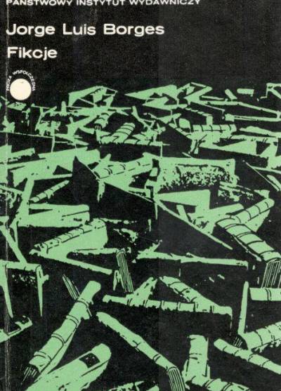 Jorge Luis Borges - Fikcje
