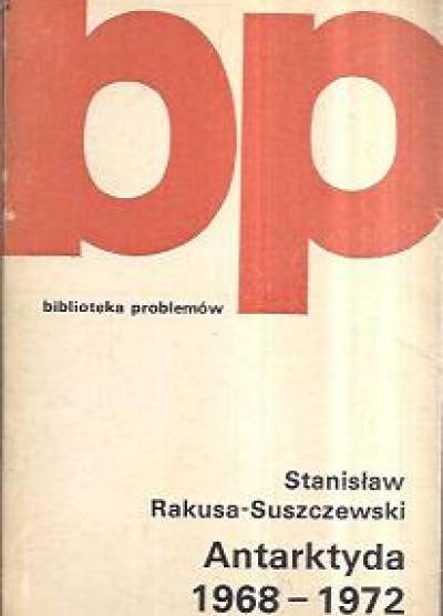 Stanisław Rakusa-Ruszczewski - Antarktyda 1968-1972
