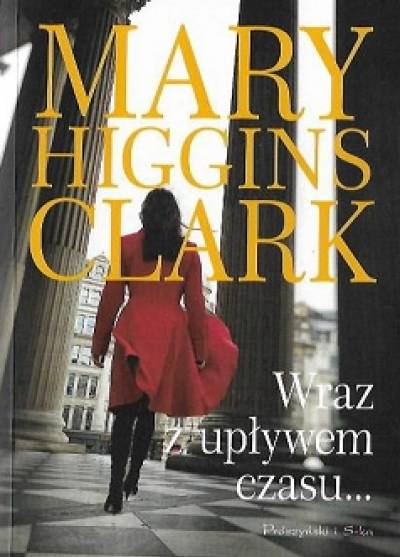 Mary Higgins Clark - Wraz z upływem czasu...
