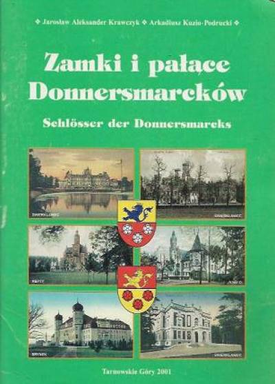Krawczyk, Kuzio-Podrucki - Zamki i pałace Donnersmarcków / Schlosser der Donnersmarcks
