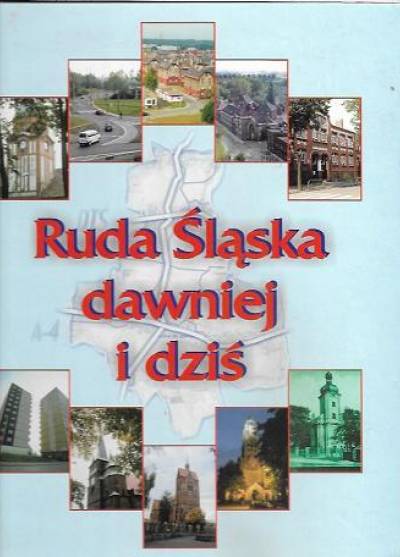 Jaglarz, Losa - Ruda Śląska dawniej i dziś