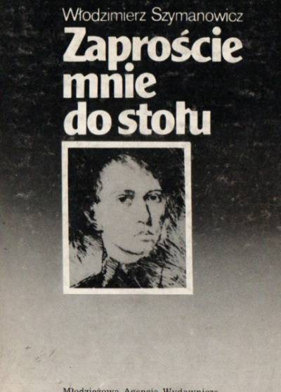 Włodzimierz Szymanowicz - Zaproście mnie do stołu