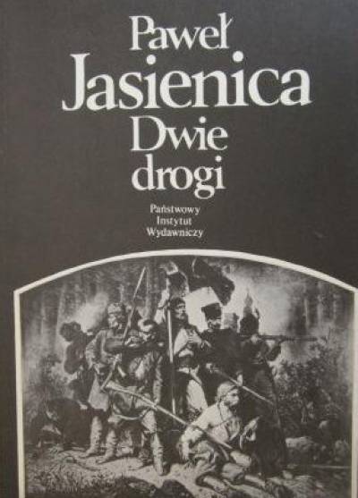 Paweł Jasienica - Dwie drogi