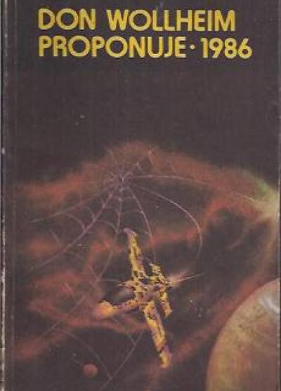 Don Wollheim proponuje - 1986. Najlepsze opowiadania SF roku 1985