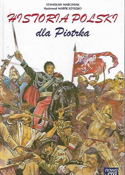 Stanisław Marciniak - Historia Polski dla Piotrka