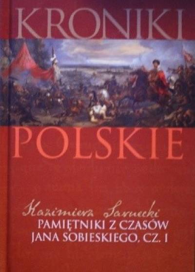 Kazimierz Sarnecki - Pamiętniki z czasów Jana Sobieskiego (komplet cz. I-II)