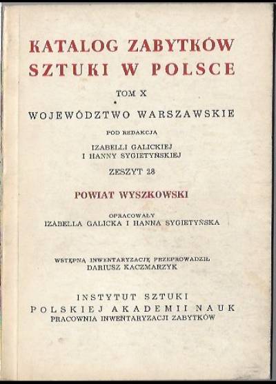 opr. I. Galicka, H. Sygietyńska - Katalog zabytków sztuki w Polsce. Tom X, zeszyt 28. Powiat Wyszkowski