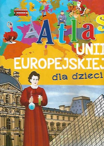JArocka, Goździewcz, Wróbel - Atlas Unii Europejskiej dla dzieci
