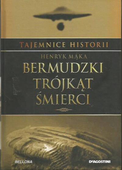 Henryk Mąka - Bermudzki trójkąt śmierci