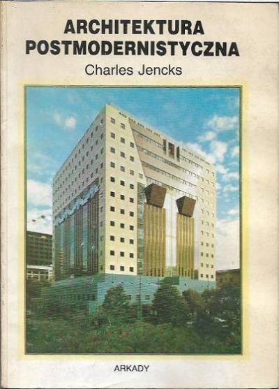 Charles Jencks - Architektura postmodernistyczna