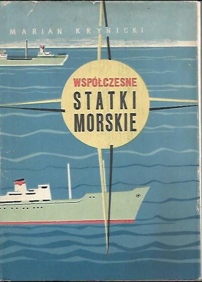 Marian Krynicki - Współczesne statki morskie (1956)