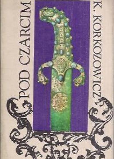 Kazimierz Korkozowicz - Pod Czarcim Kopytem