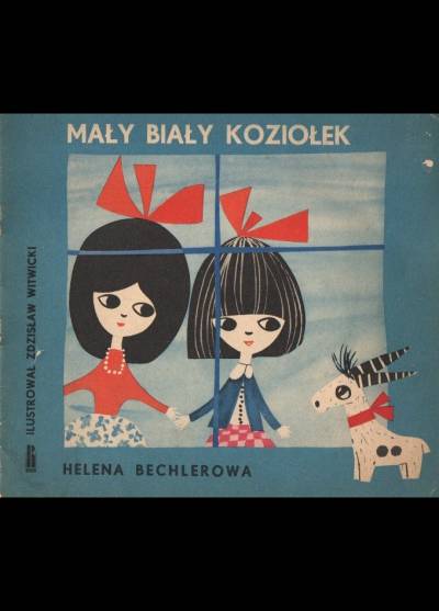 Helena Bechlerowa - Mały biały koziołek