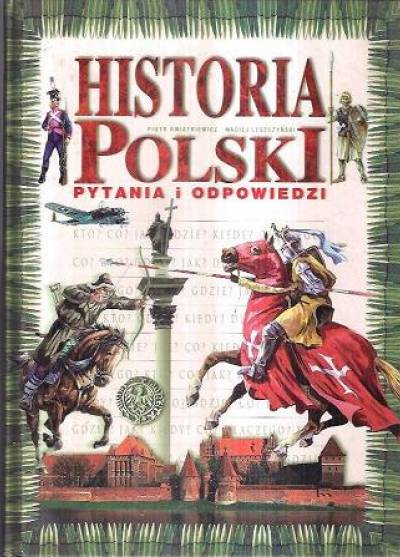 Kwiatkiewicz, Leszczyński - Historia Polski. Pytania i odpowiedzi