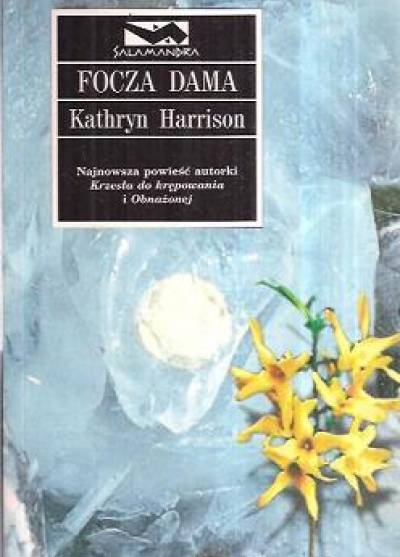 Kathryn Harrison - Focza dama