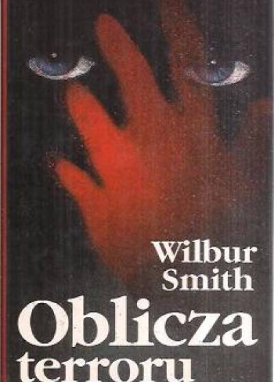 Wilbur Smith - Oblicza terroru