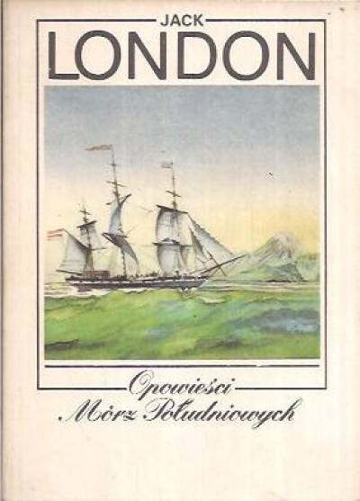 Jack London - Opowieści mórz południowych