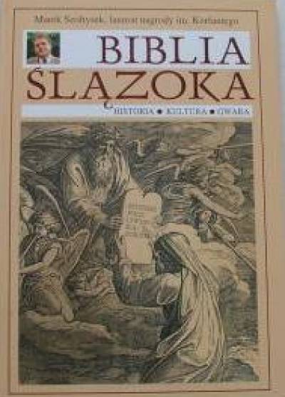 Marek Szołtysek - Biblia Ślązoka. Historia - kultura - gwara