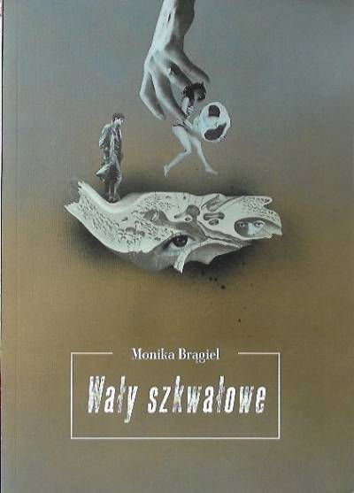 Monika Brągiel - Wały szkwałowe