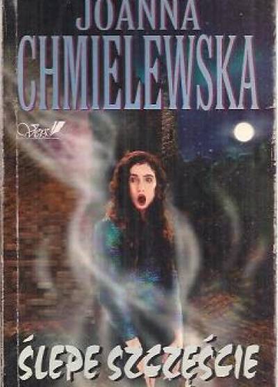 Joanna Chmielewska - Ślepe szczęście