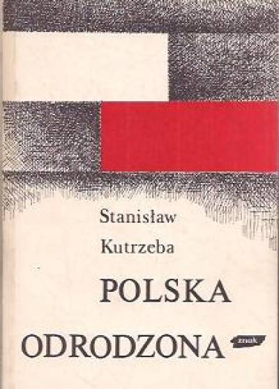 Stanisław Kutrzeba - Polska Odrodzona