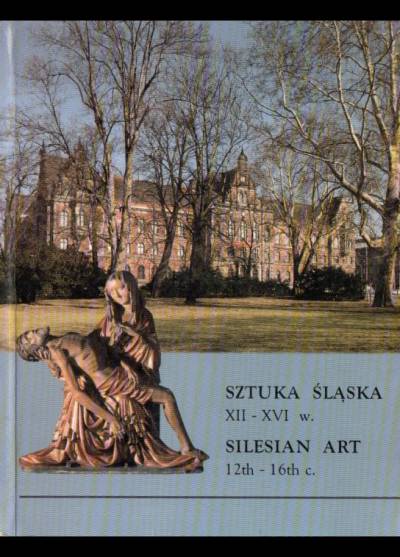 albumik wystaw stałych - Sztuka śląska XII-XVI w.