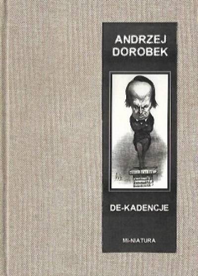 Andrzej Dorobek - De-kadencje