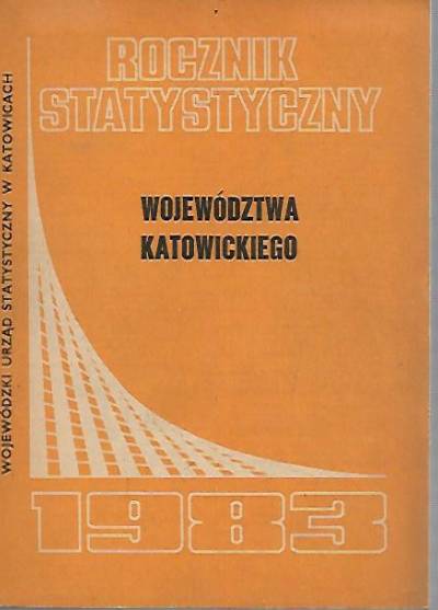 Rocznik statystyczny województwa katowickiego - 1983
