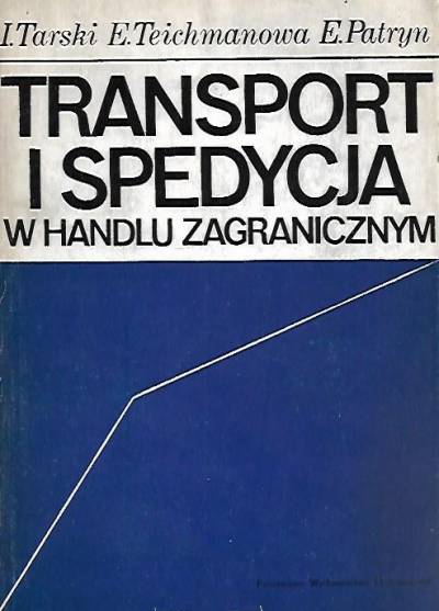 Tarski, Teichmanowa, Patryn - Transport i spedycja w handlu zagranicznym (1968)
