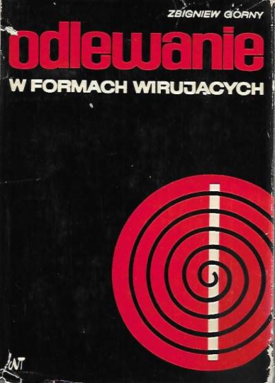 Zbigniew Górny - Odlewanie w formach wirujących