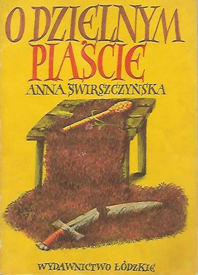 Anna  Swirszczyńska - O dzielnym Piaście