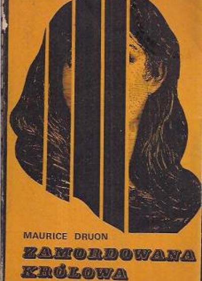 Maurice Druon - Zamordowana królowa (cykl: Królowie przeklęci)